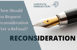 When Should You Ask for Reconsideration After an Immigration Refusal?