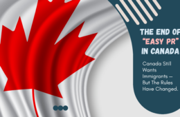 The End of “Easy PR” in Canada: How Canadian Immigration Is Changing in 2026