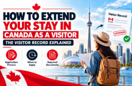 How to Extend Your Stay in Canada as a Visitor: The Visitor Record Explained