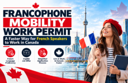 Francophone Mobility Work Permit: A Faster Way for French Speakers to Work in Canada
