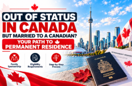 Out of Status in Canada but Married to a Canadian? Your Path to Permanent Residence